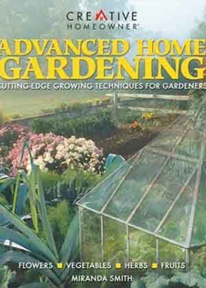 Advanced Home Gardening
