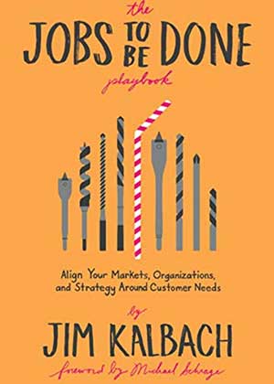 The Jobs To Be Done Playbook