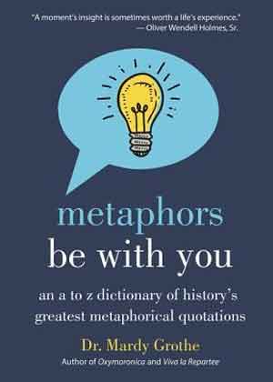 Metaphors be with you