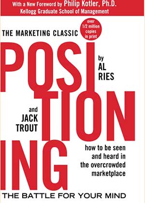 Positioning: The Battle for Your Mind